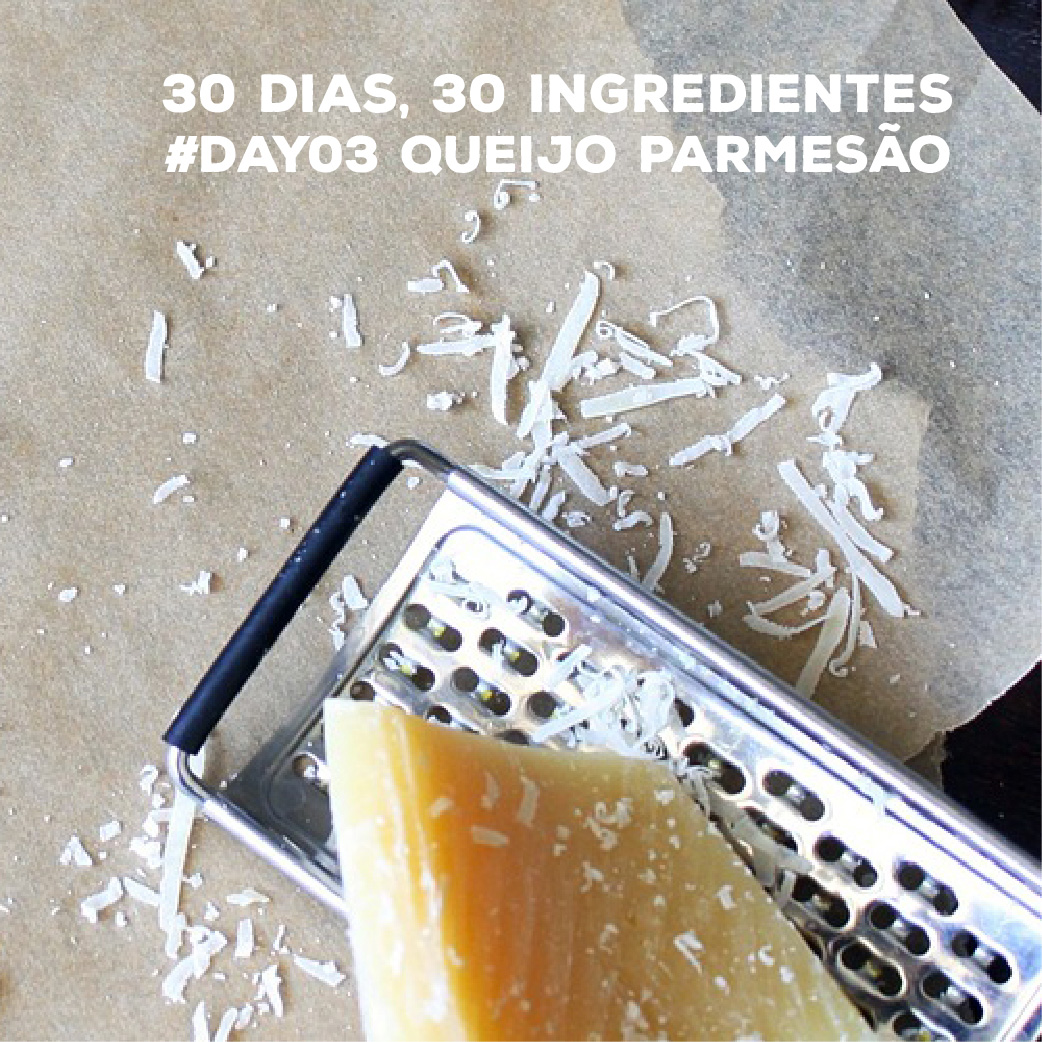 Queijo parmesão: 30 dias, 30 ingredientes #Day03